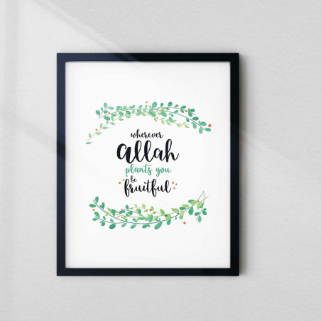 Buy Wherever Allah Plants You Be Fruitful Wall Art Frame | AiyaanBD