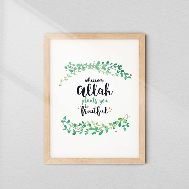 Buy Wherever Allah Plants You Be Fruitful Wall Art Frame | AiyaanBD
